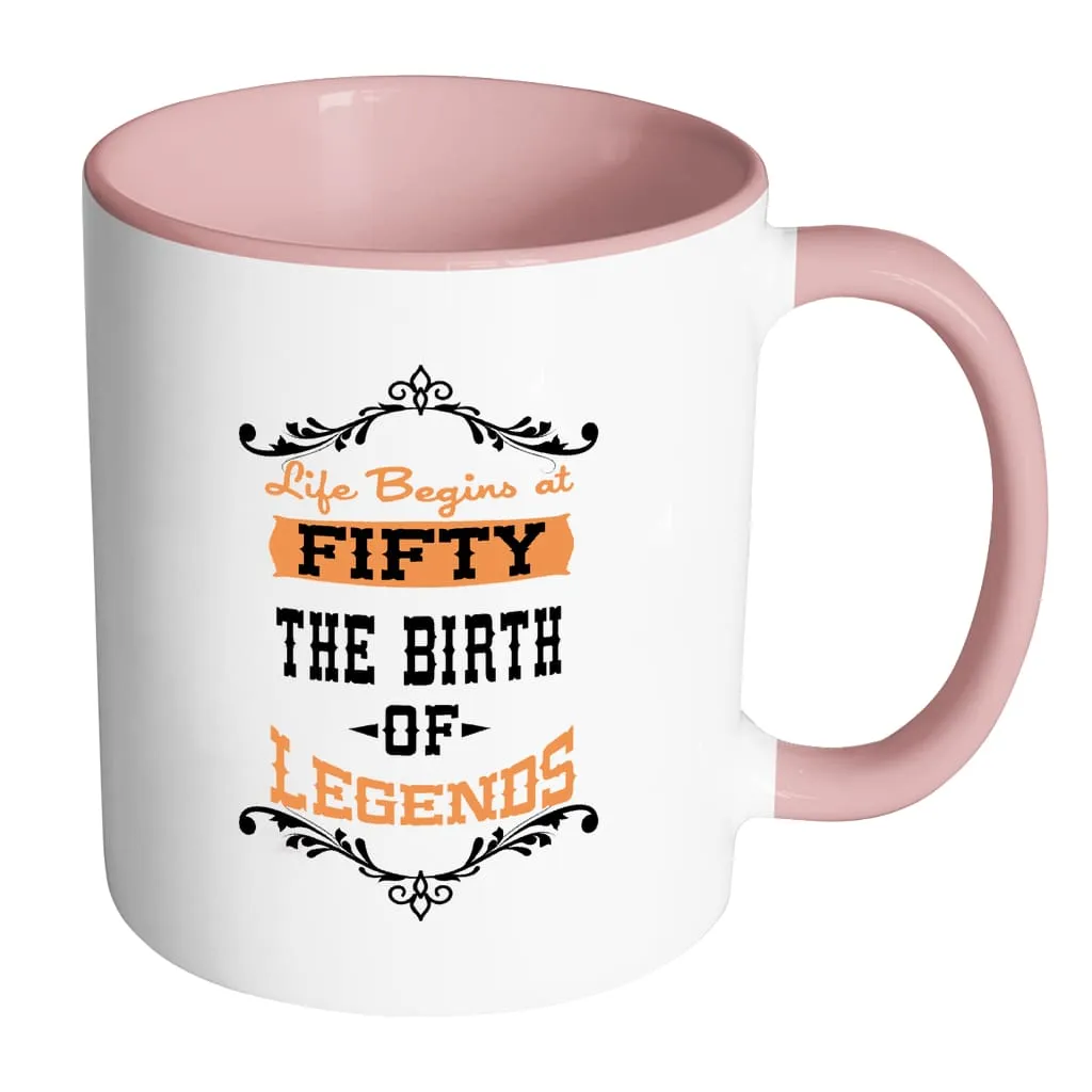 50th Birthday Mug Life Begins At Fifty White 11oz Accent Coffee Mugs