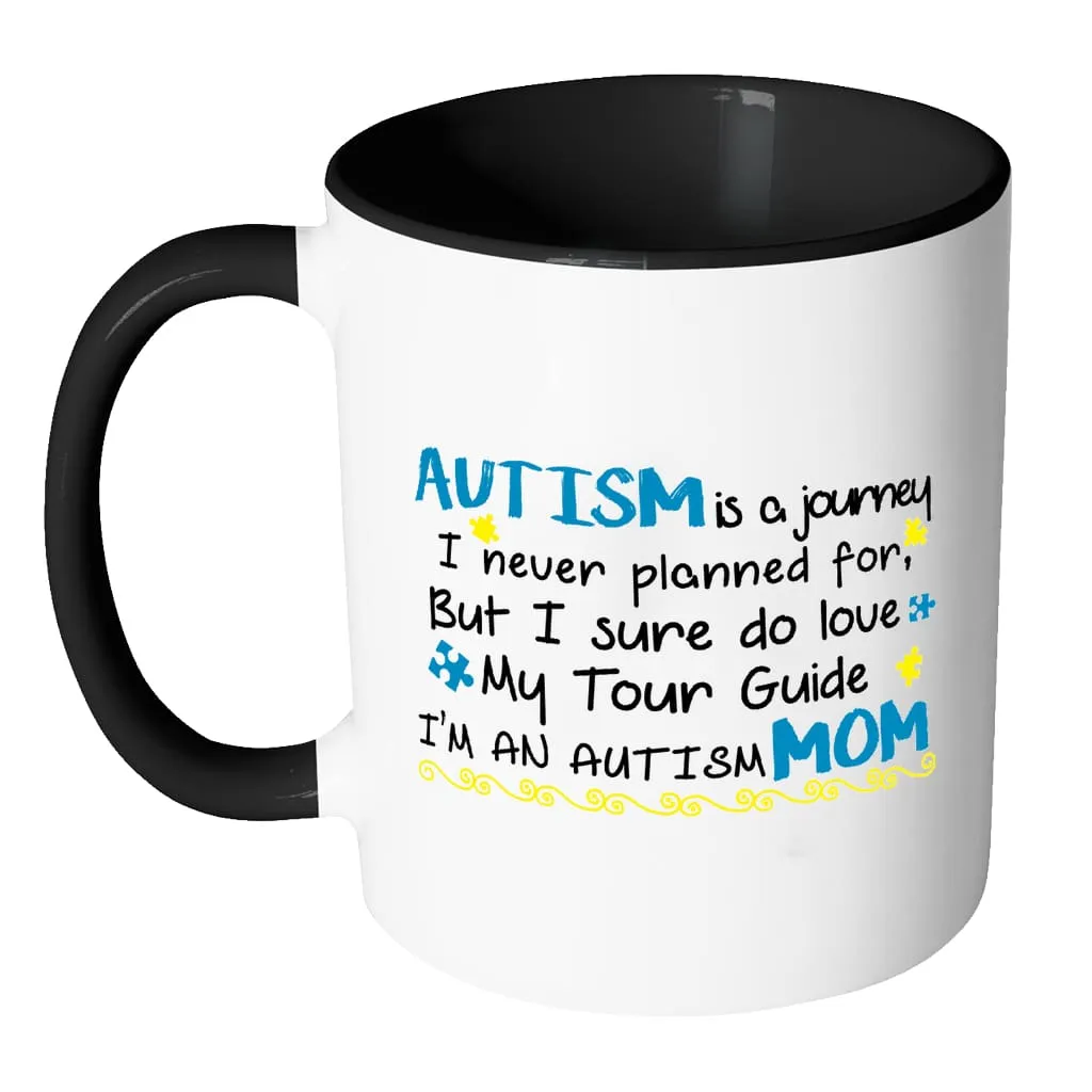 Autism Mom Mug Autism Is Journey White 11oz Accent Coffee Mugs