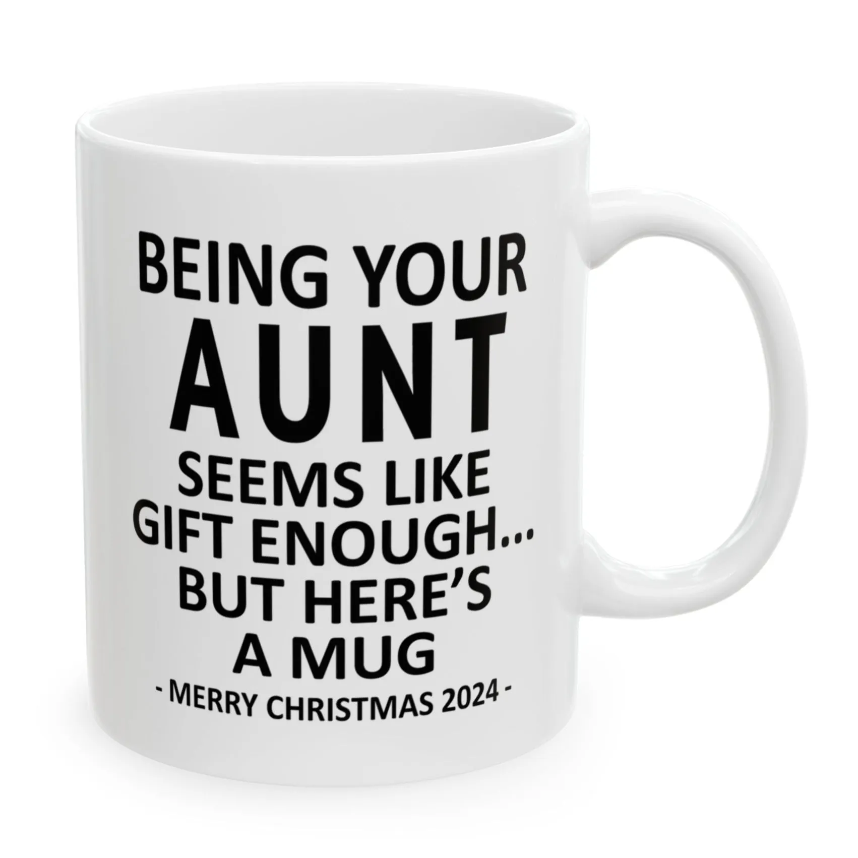 Being Your Aunt Christmas Gift 2024 11oz Unique Coffee Cup Mug