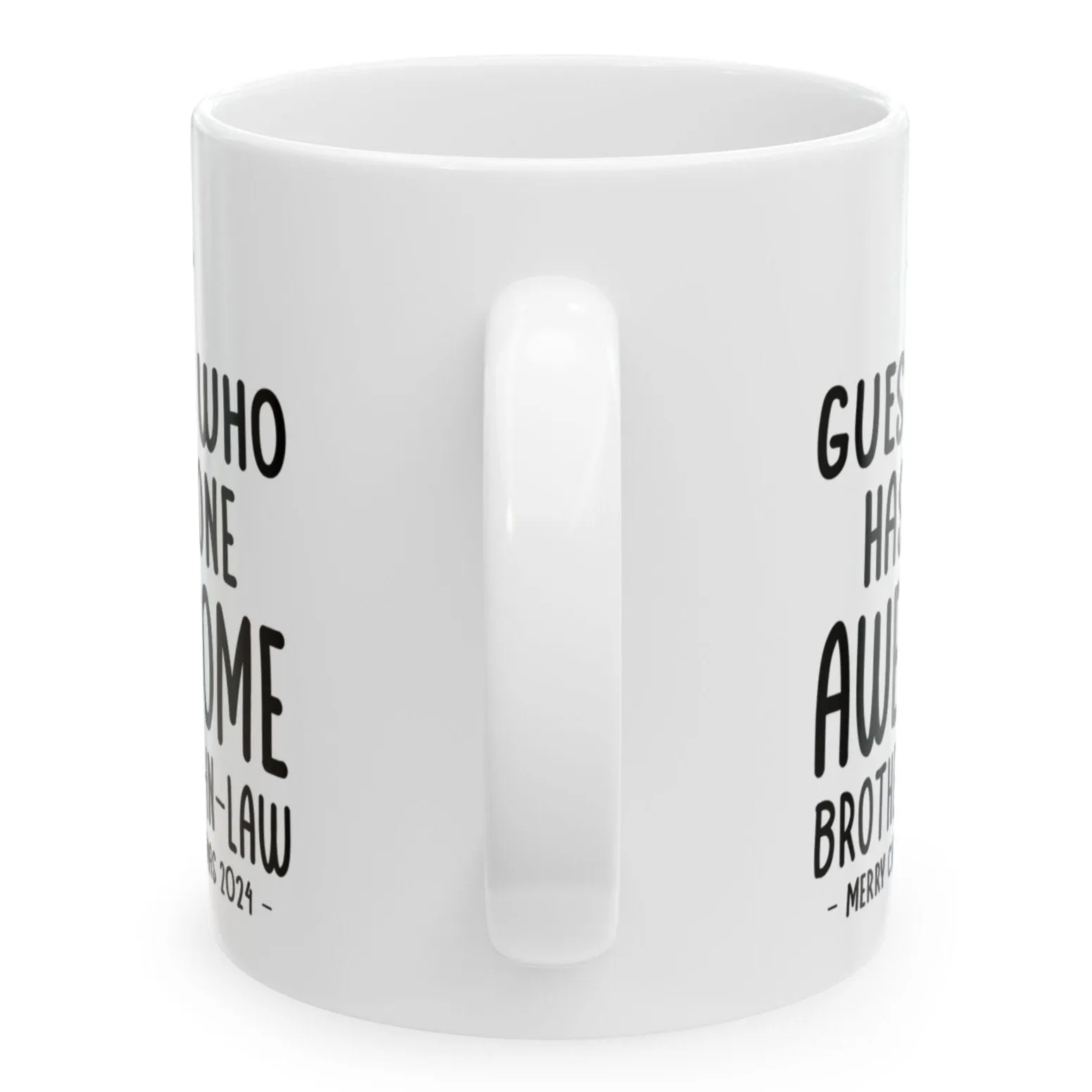 Guess Who Has One Awesome Brother-In-Law Christmas 2024 Gift Coffee Mugs 11 oz