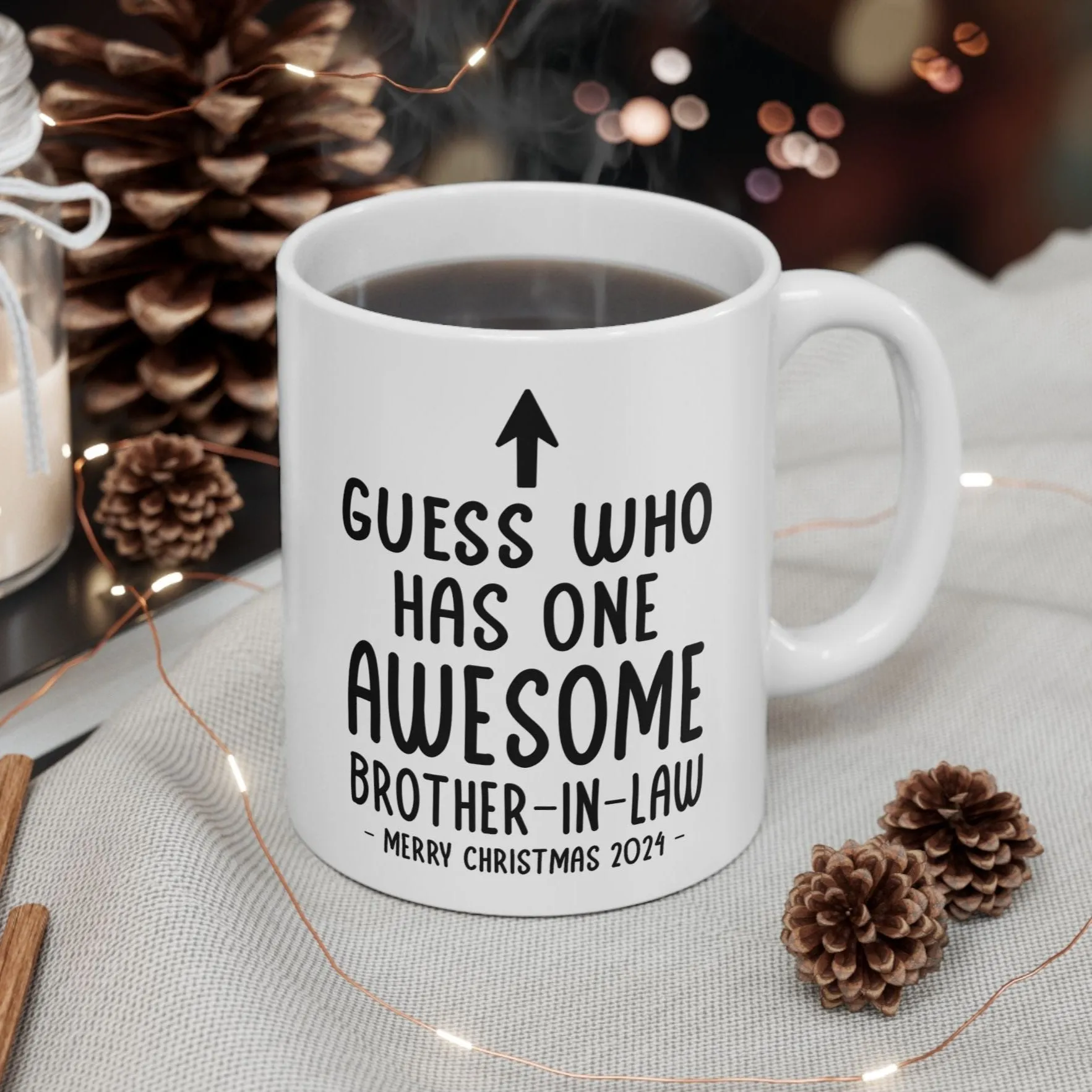 Guess Who Has One Awesome Brother-In-Law Christmas 2024 Gift Coffee Mugs 11 oz