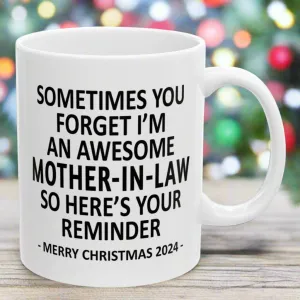 Here's Your Reminder Funny Mother-In-Law Christmas 2024 Gift Coffee Mugs 11 oz