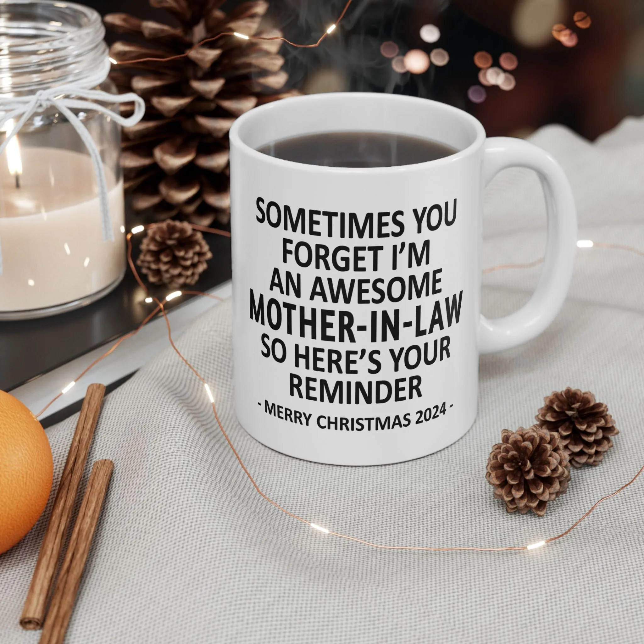 Here's Your Reminder Funny Mother-In-Law Christmas 2024 Gift Coffee Mugs 11 oz