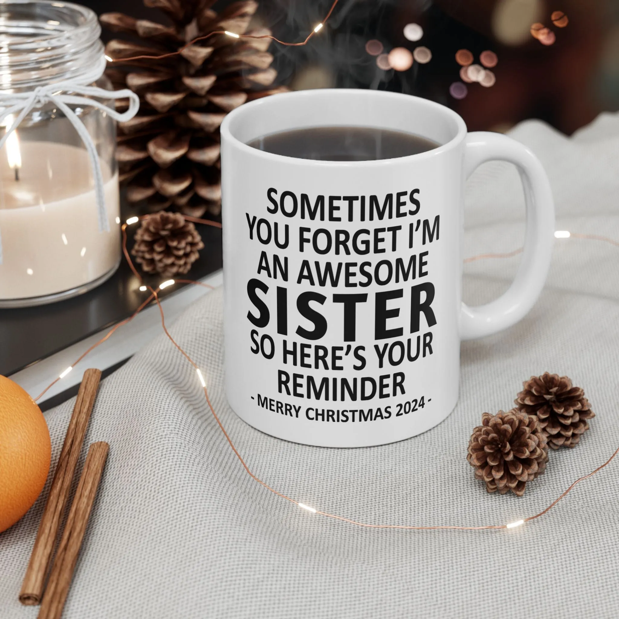 Here's Your Reminder Funny Sister Christmas 2024 Gift Coffee Mugs 11 oz