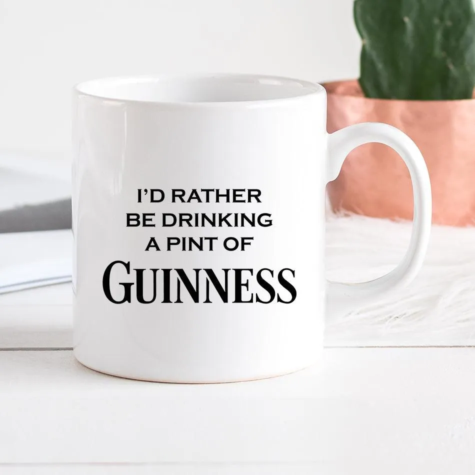 I'd Rather Be Drinking Guinness Mug