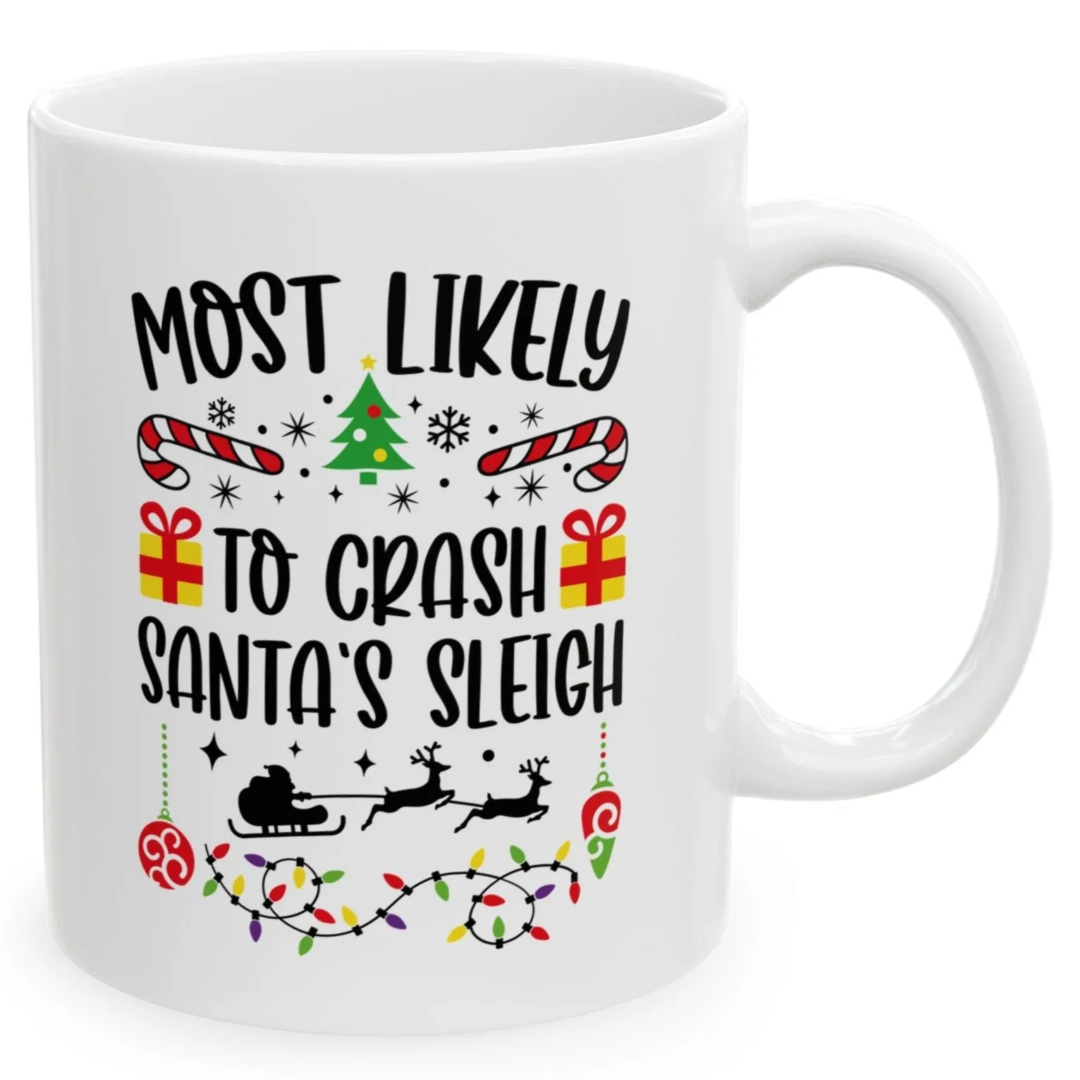 Most Likely To Crash Santa's Sleigh Family Christmas Coffee Mugs 11 oz