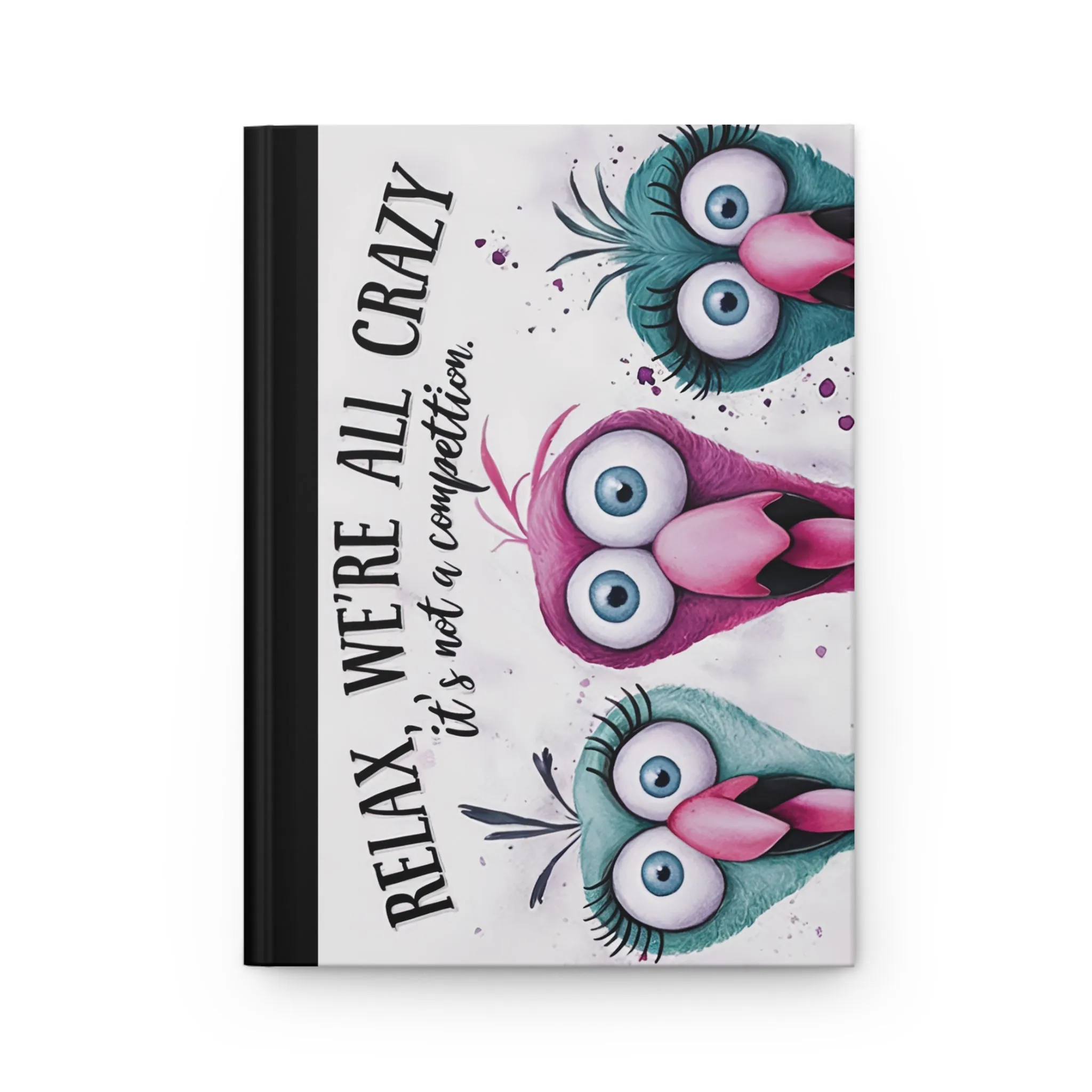 Personalised Hardcover Journal Matte, Chickens, Relax we are all crazy, awd-1677