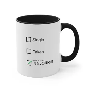 Valorant Single Taken Busy Playing Valorant Coffee Mug, 11oz Gift For Him Gift For Her Valorant Cup